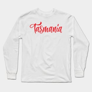 Tasmania Australia Raised Me Tas Tassie Tasmanian Long Sleeve T-Shirt